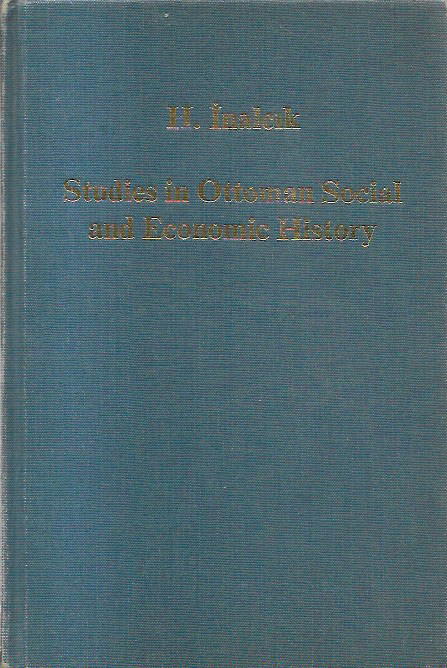 STUDIES IN OTTOMAN SOCIAL AND ECONOMIC HISTORY