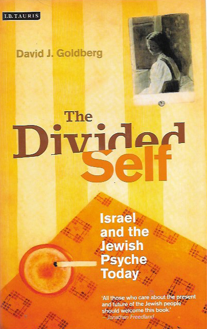 THE DIVIDED SELF Israel and the Jewish Psyche Today