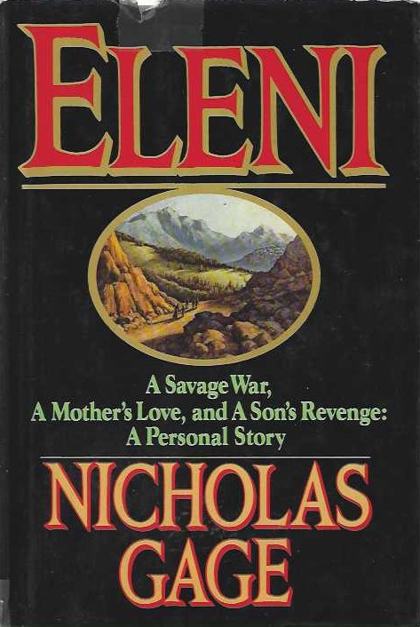 ELENI - A Savage War, A Mothers love and a Sons Revenge: A Personal Story