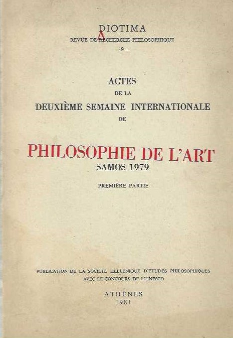 ACTES DE LA DEUXIEME SEMAINE INTERNATIONALE DE PHILOSOPHIE DE L ART SAMOS 1979 PREMIERE PARTIE