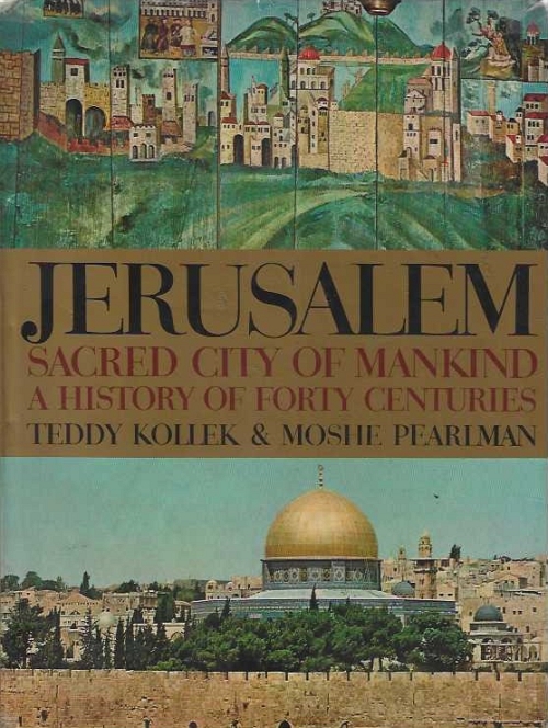 JERUSALEM SACRED CITY OF MANKIND A HISTORY OF FORTY CENTURIES ALBUM