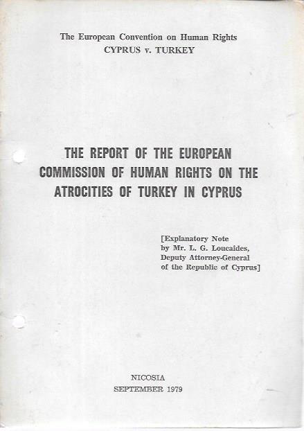 THE REPORT OF THE EUROPEAN COMMISION OF HUMAN RIGHTS ON THE ATROCITIES OF TURKEY IN CYPRUS