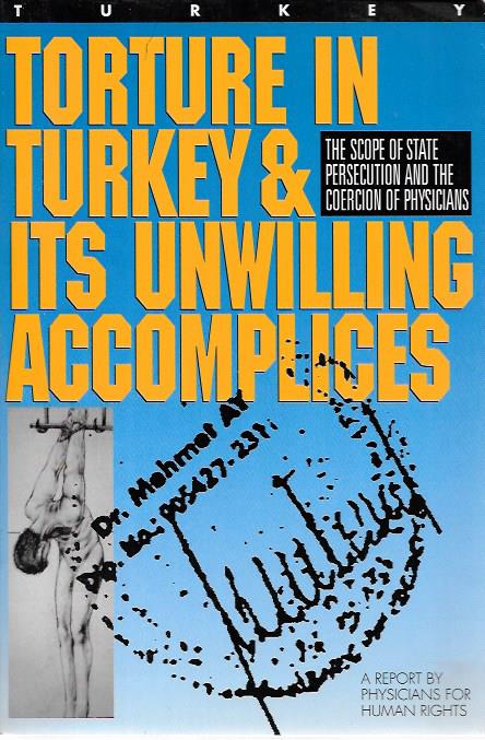 TORTURE IN TURKEY & ITS UNWILLING ACCOMPLICES