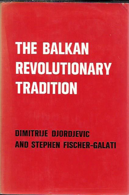 THE BALKAN REVOLUTIONARY TRADITION