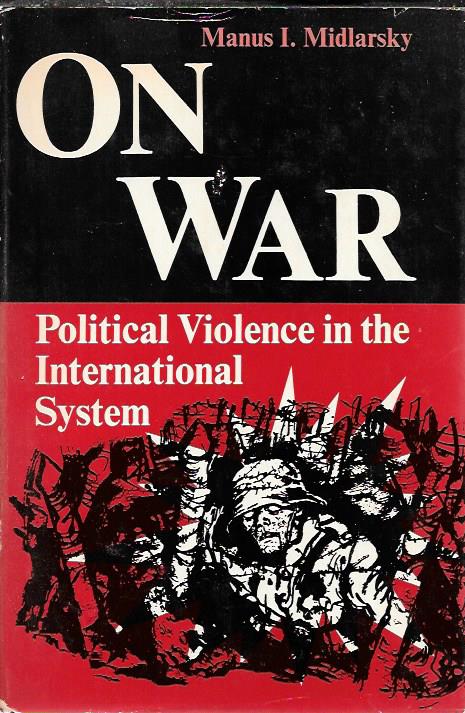 ON WAR                                                                    Political Violencein the International system
