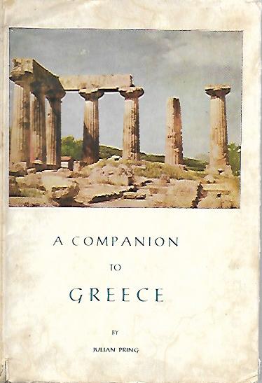 A COMPANION TO GREECE (ILLUSTRATED WITH 9 PHOTOGRAPHS AND A MAP OF GREECE)