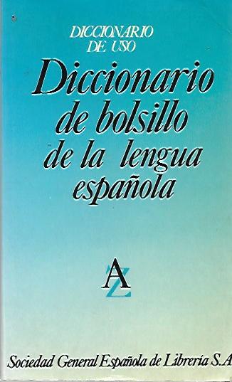 DICCIONARIO DE BOLSILLO DE LA LENGUA ESPANOLA
