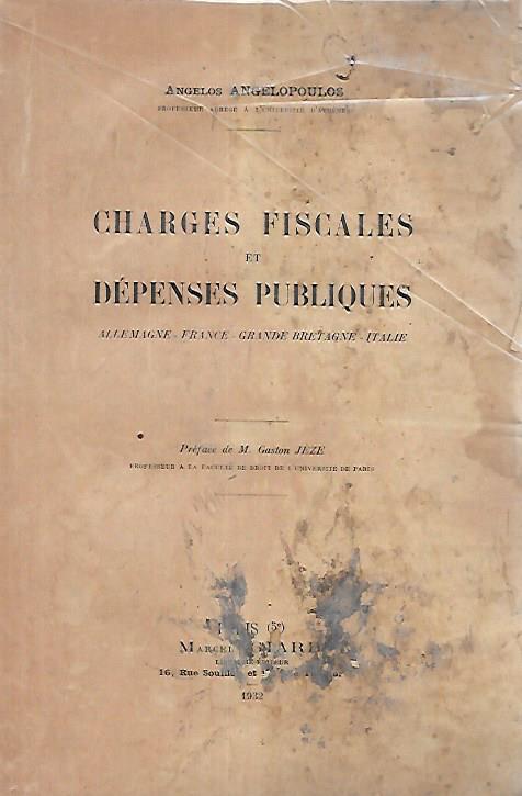 CHARGES FISCALES ET DEPENSES PUBLIQUES, ALLEMAGNE � FRANCE � GRAND BRETAGNE � ITALIE