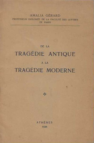 DE LA TRAGEDIE ANTIQUE A LA TRAGEDIE MODERNE