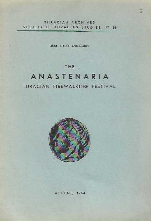 THE ANASTENARIA THRACIAN, FIREWALKING FESTIVAL