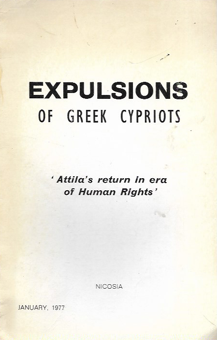 EXPULSIONS OF GREEK CYPRIOTS - Attilas return in era of Human Rights