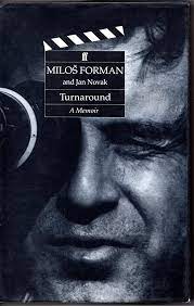 MILOS FORMAN Turnaround: A Memoir