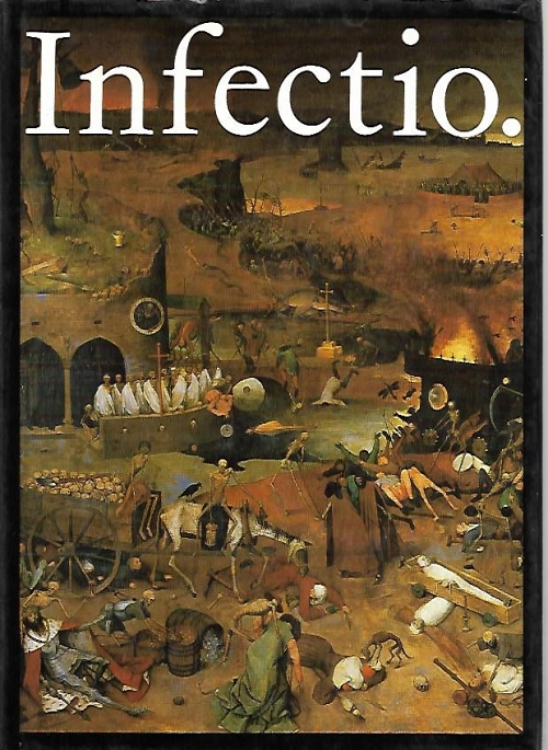 INFECTIO, INFECTIOUS DISEASES IN THE HISTORY OF MEDICINE