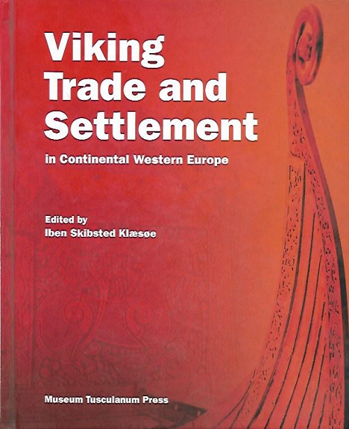 VIKING TRADE AND SETTLEMENT IN CONTINENTAL WESTERN EUROPE