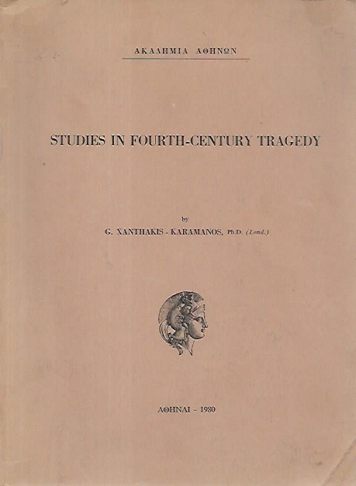STUDIES IN FOURTH - CENTURY TRAGEDY