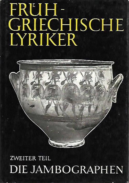 FRUHGRIECHISCHE LYRIKER TWEITER TEIL DIE JAMBOGRAPHEN