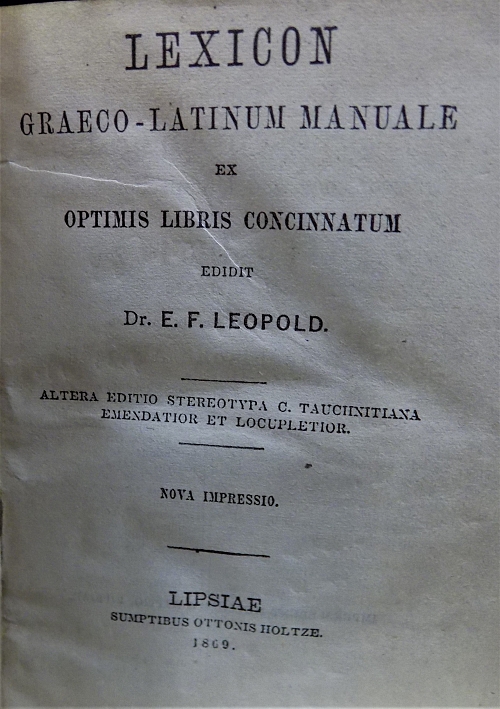 LEXICON GRAECO - LATINUM MANUALE EX OPTIMIS LIBRIS CONCINNATUM