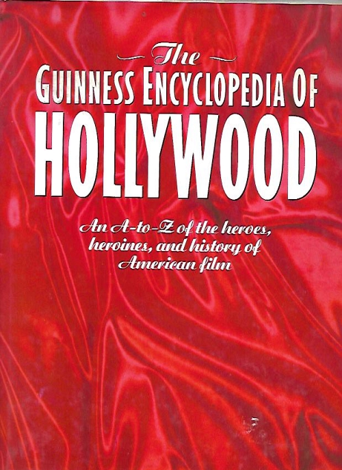 THE GUINNES ENCYCLOPEDIA OF HOLLYWOOD