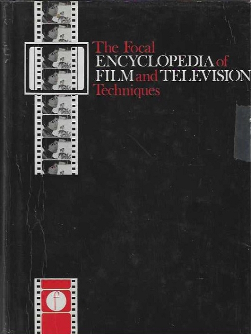 THE FOCAL ENCYCLOPEDIA OF FILM AND TELEVISION TECHNIQUES